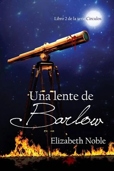 Una lente de Barlow: Libro 2 de la serie Círculos, #2