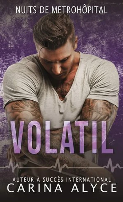 Volatil: Une romance médicale torride entre contraires, dans une petite ville