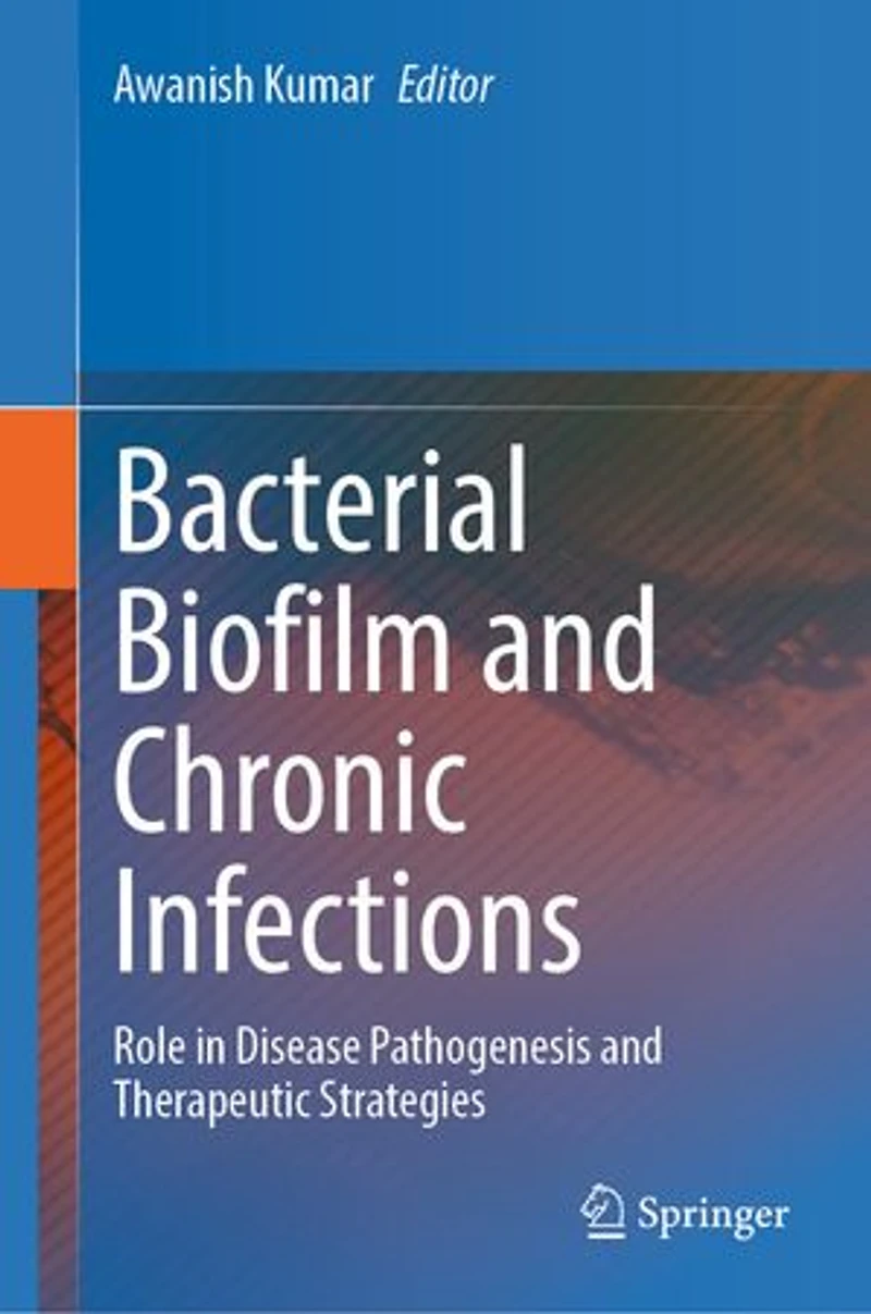 Bacterial Biofilm and Chronic Infections: Role Disease Pathogenesis Therapeutic Strategies