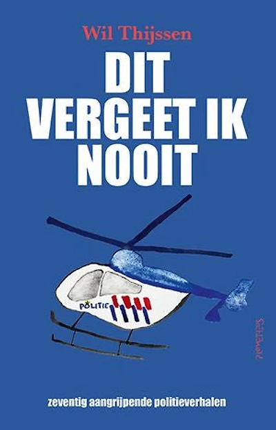 Dit vergeet ik nooit