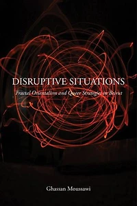 Disruptive Situations: Fractal Orientalism And Queer Strategies Beirut