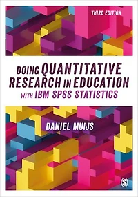 DOING QUANTITATIVE RESEARCH EDUCATION WITH IBM SPSS STATI
