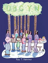 Obgyn: (Optimistic Bob the Girls and Your Neighbors)