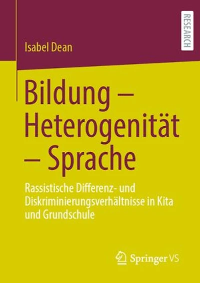 Bildung – Heterogenität – Sprache: Rassistische Differenz- und Diskriminierungsverhältnisse in Kita und Grundschule