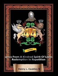 44 Lyrics from a Kindred Spirit of Love’s Redemption In Repetition
