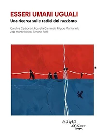 Esseri umani uguali: Una ricerca sulle radici del razzismo