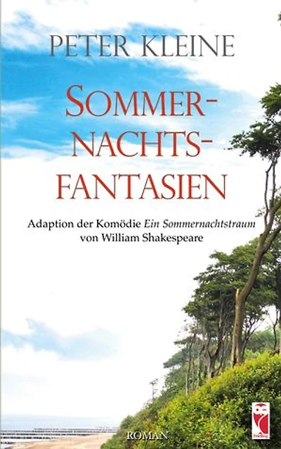 Sommernachtsfantasien: Adaption der Komödie "Ein Sommernachtstraum" von William Shakespeare