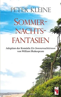 Sommernachtsfantasien: Adaption der Komödie "Ein Sommernachtstraum" von William Shakespeare