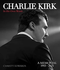 Charlie Kirk, His Own Words