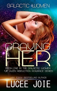 Craving Her: Galactic Women, #1