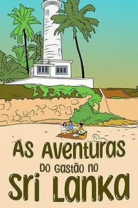 As Aventuras do Gastão no Sri Lanka: AS AVENTURAS DO GASTÃO, #6