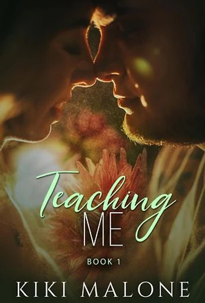 Teaching Me: Teaching Me / Learning You, #1