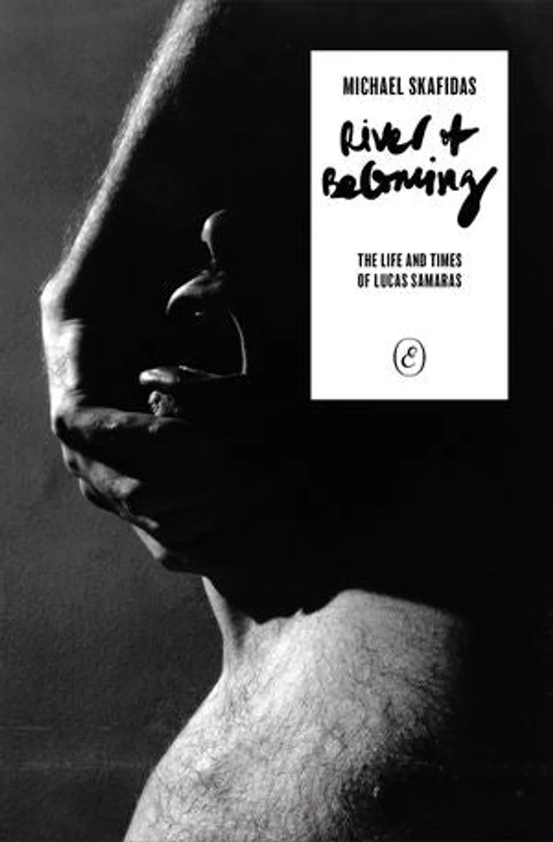 River of Becoming: The Life and Times Lucas Samaras