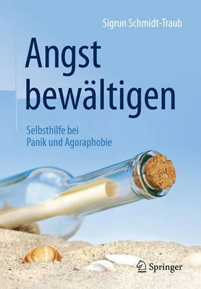 Angst bewältigen: Selbsthilfe bei Panik und Agoraphobie