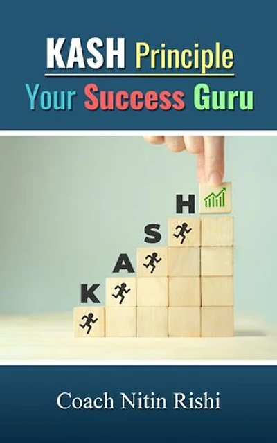 KASH Principle Your Success Guru: KASH Principle Your Success Guru