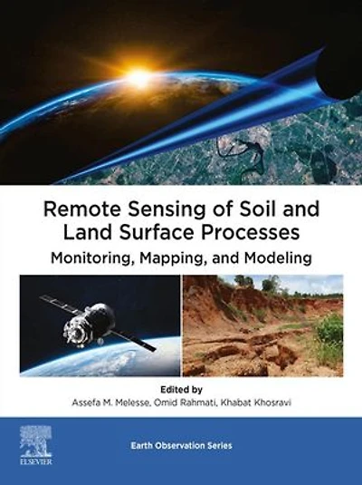 Remote Sensing of Soil and Land Surface Processes: Monitoring, Mapping, Modeling