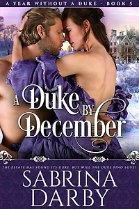 A Duke By December: A Year Without A Duke, #5