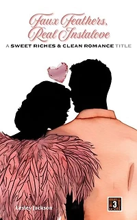 Faux Feathers, Real Instalove: A Sweet-with-Heat Short-Read Romance