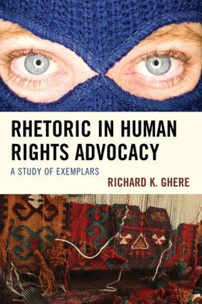 Rhetoric Human Rights Advocacy: A Study of Exemplars