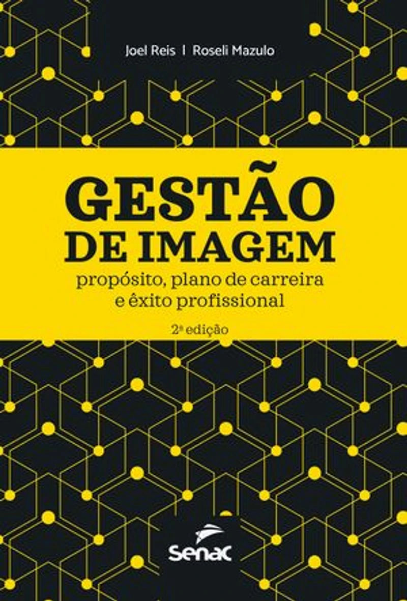Gestão de imagem: propósito, plano de carreira e êxito profissional