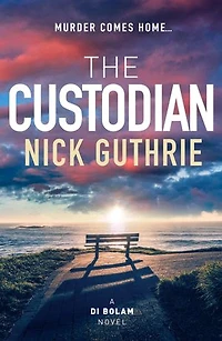 The Custodian: a gripping coastal crime thriller about secrets, family tensions, and detective starting over