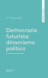 Democrazia futurista: dinamismo politico