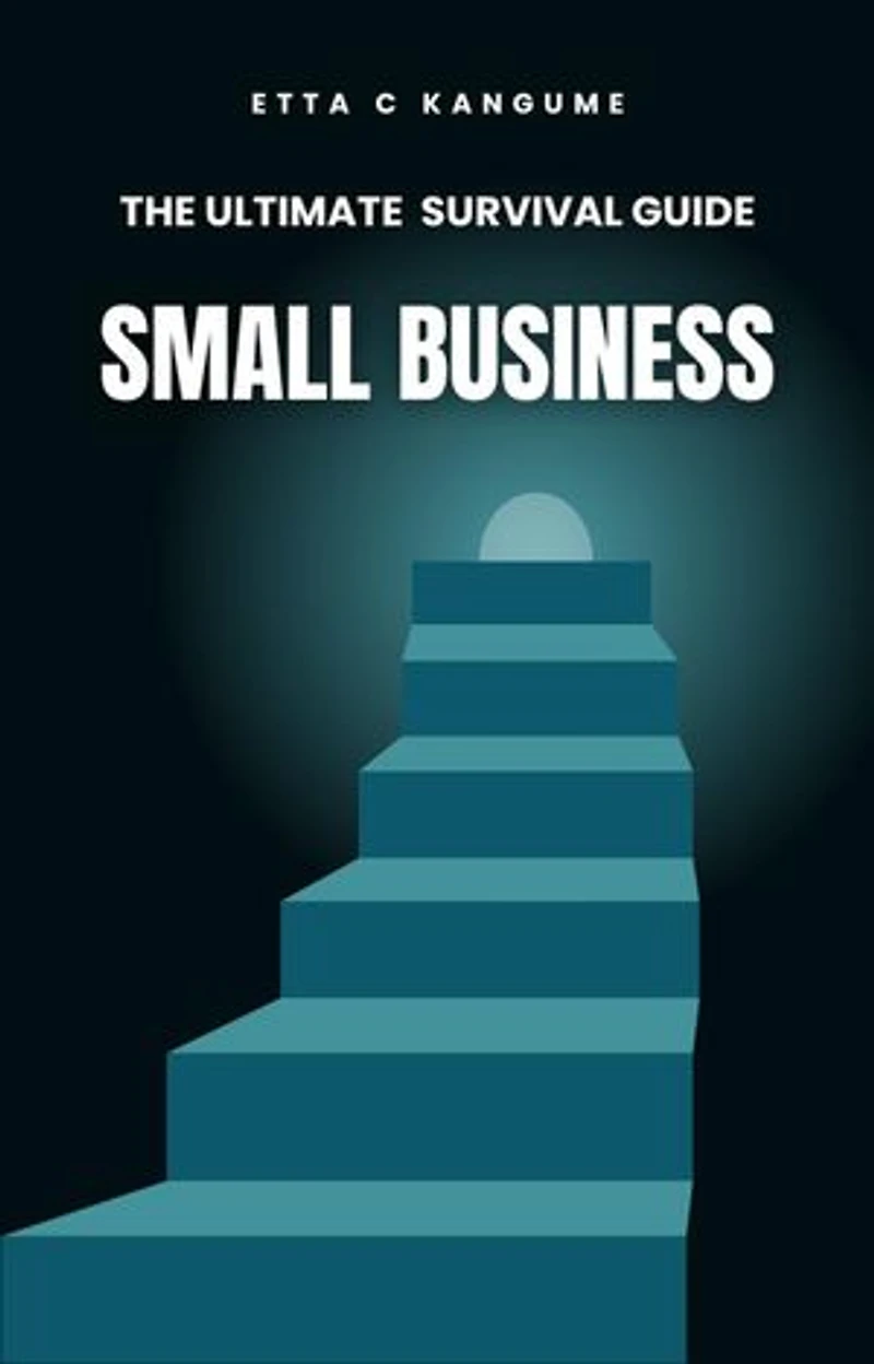 The Ultimate Small Business Survival Guide