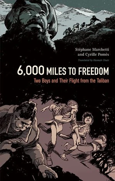 6,000 Miles To Freedom: Two Boys And Their Flight From The Taliban