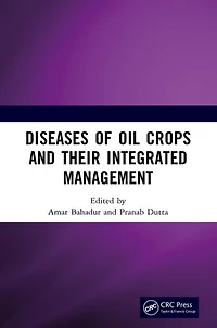 Diseases of Oil Crops and Their Integrated Management