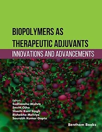 Biopolymers as Therapeutic Adjuvants: Innovations and Advancements