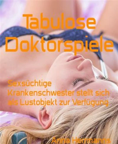 Tabulose Doktorspiele: Sexsüchtige Krankenschwester stellt sich als Lustobjekt zur Verfügung