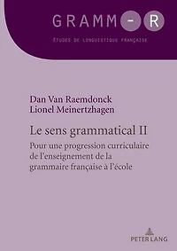 Le sens grammatical 2: Pour une progression curriculaire de l’enseignement la grammaire française à l’école