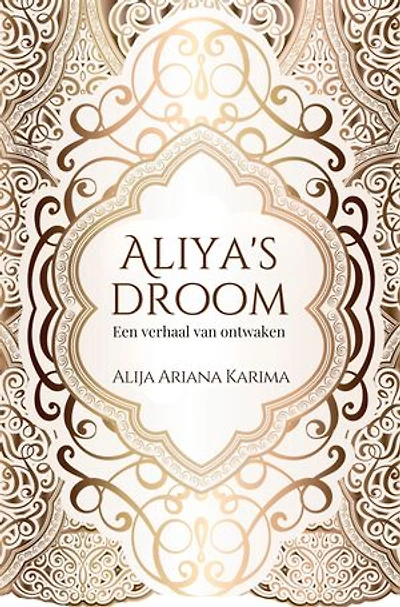 Aliya's droom - Een verhaal over ontwaken: De wijsheid van de reis naar verlichting (+ 100 beelden van de ziel)