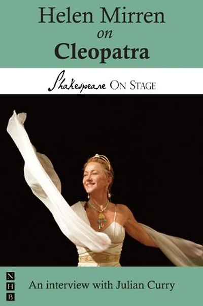 Helen Mirren on Cleopatra: Performing Shakespeare