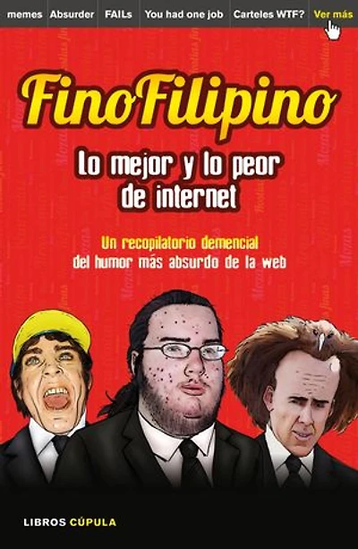 FinoFilipino. Lo mejor y lo peor de internet: Un recopilatorio demencial del humor más absurdo de la red