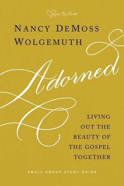 Adorned Study Guide: Living Out the Beauty of Gospel Together