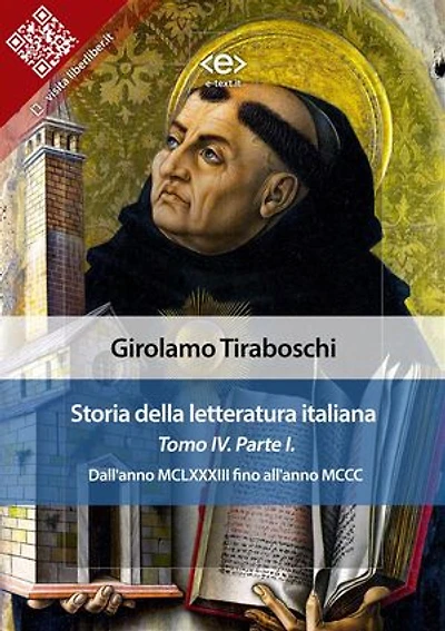 Storia della letteratura italiana del cav. Abate Girolamo Tiraboschi – Tomo 4. – Parte 1: Dall'anno MCLXXXIII fino all'anno MCCC