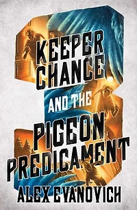 Keeper Chance and the Pigeon Predicament