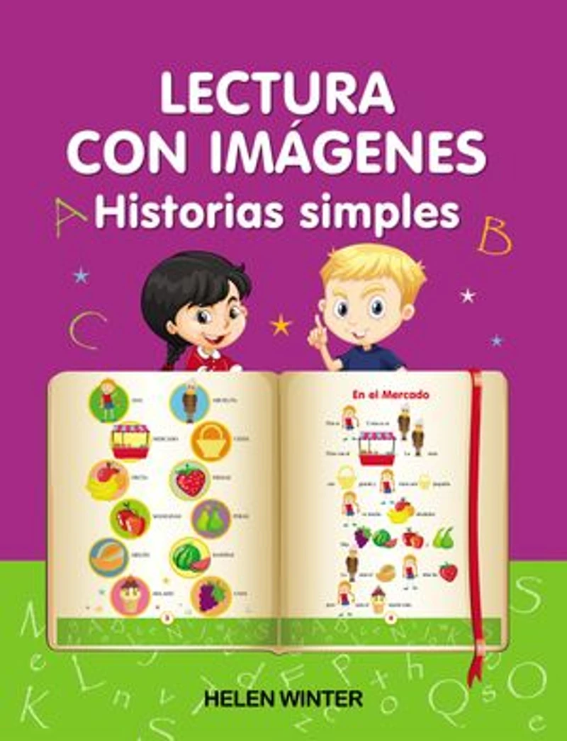 Lectura con imágenes. Historias simples: Aprender a leer