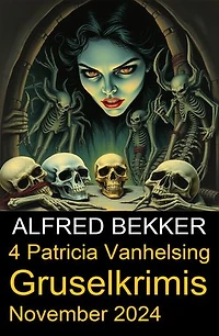 4 Patricia Vanhelsing Gruselkrimis November 2024