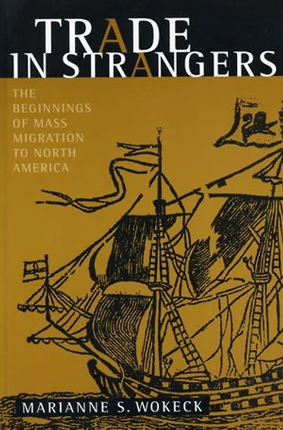 Trade Strangers: The Beginnings of Mass Migration to North America