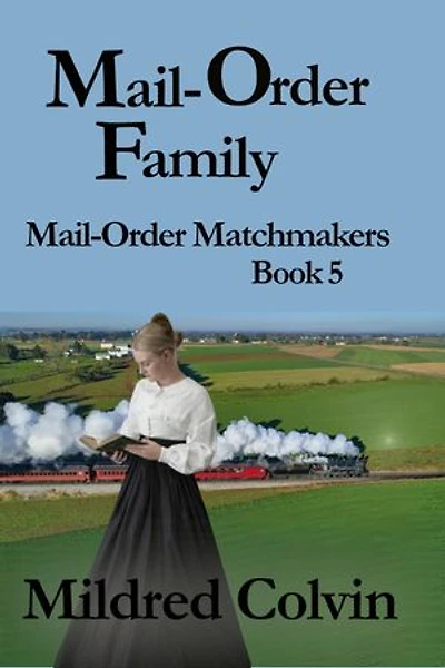 Mail-Order Family: Mail-Order Matchmakers, #5