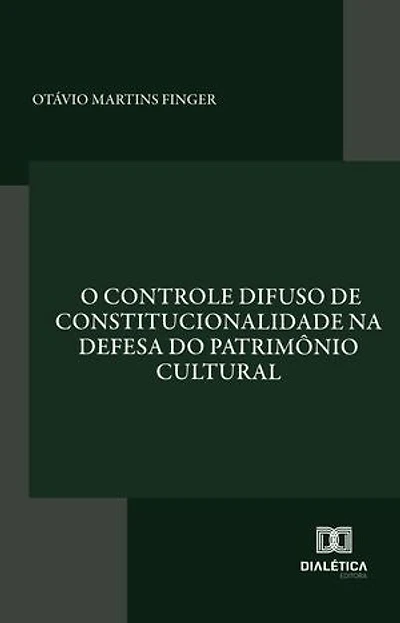 O controle difuso de constitucionalidade na defesa do patrimônio cultural