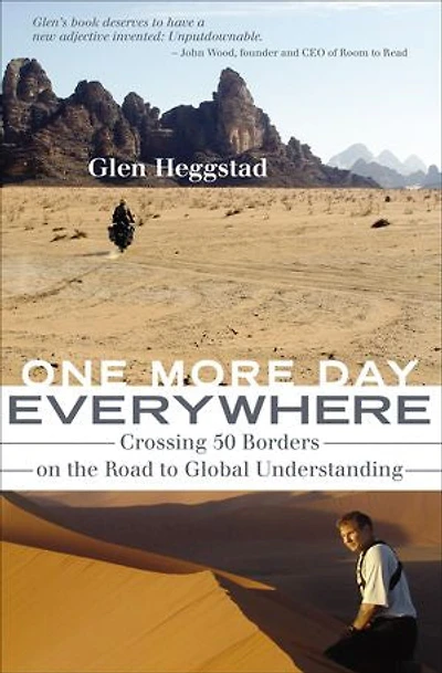 One More Day Everywhere: Crossing Fifty Borders On The Road To Global Understanding