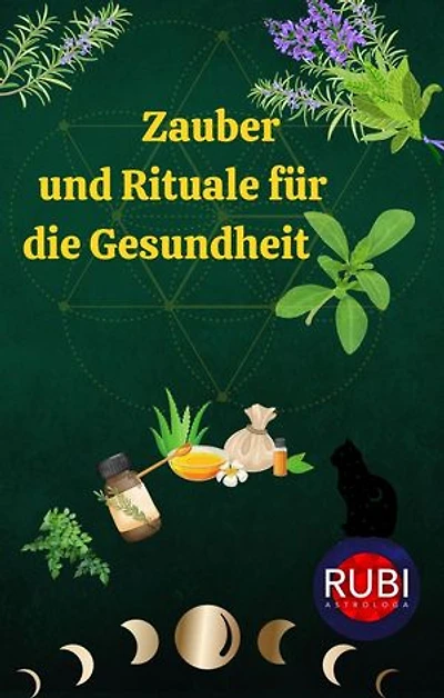 Zauber und Rituale für die Gesundheit