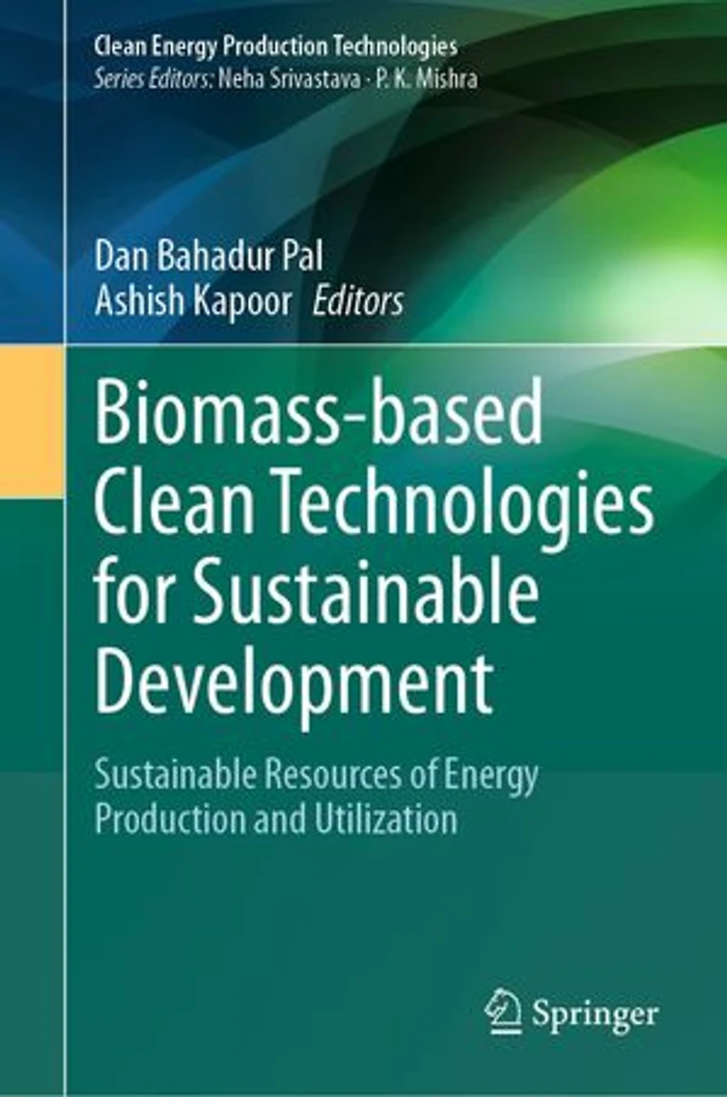 Biomass-based Clean Technologies for Sustainable Development: Resources of energy production and utilization