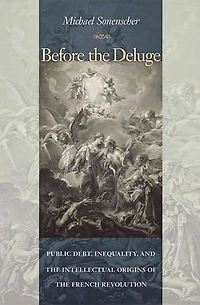 Before the Deluge: Public Debt, Inequality, and Intellectual Origins of French Revolution