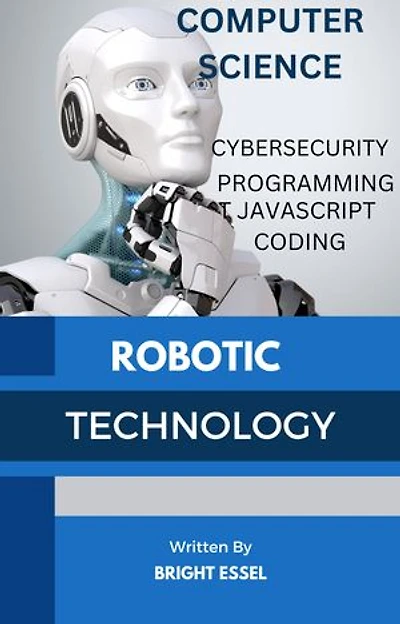 COMPUTER SCIENCE & ROBOTIC: CYBER SECURITY, PROGRAMMING,JAVASCRIPT