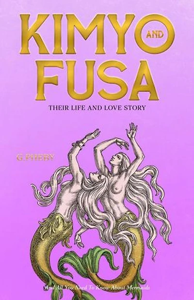 Kimyo and Fusa: Their Life and Love Story: The Female Future Series, #1