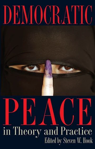 Democratic Peace in Theory and Practice